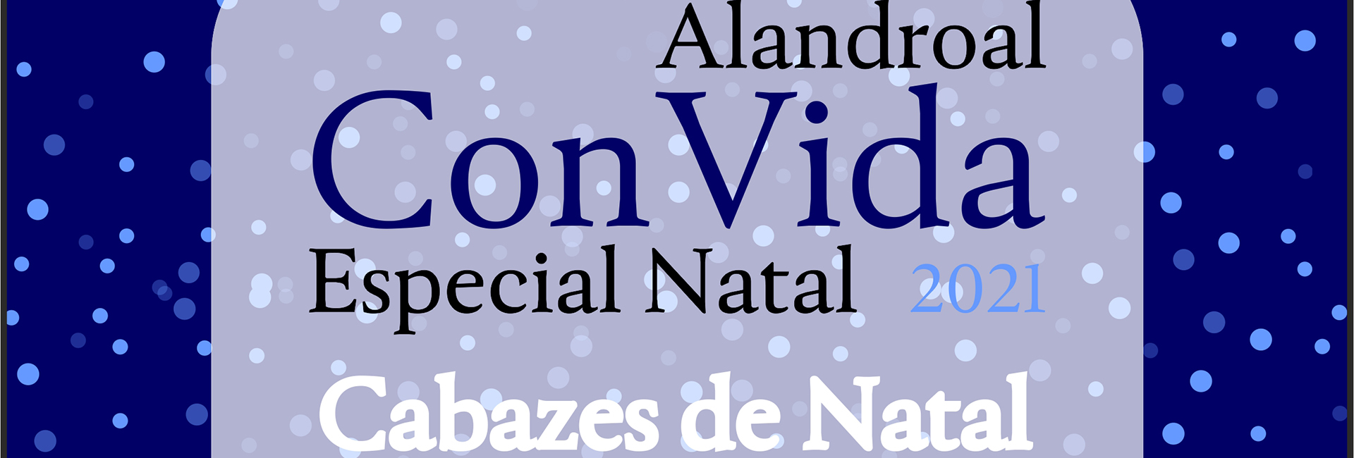 Alandroal Convida – Especial Natal 2021 – Cabazes de Natal para Famílias Carenciadas do Concelho