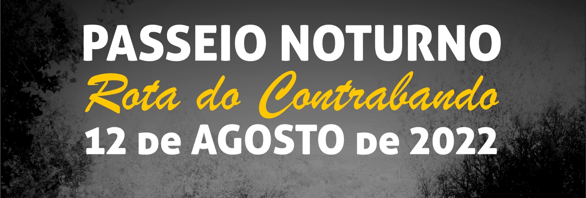 Passeio Noturno Rota do Contrabando