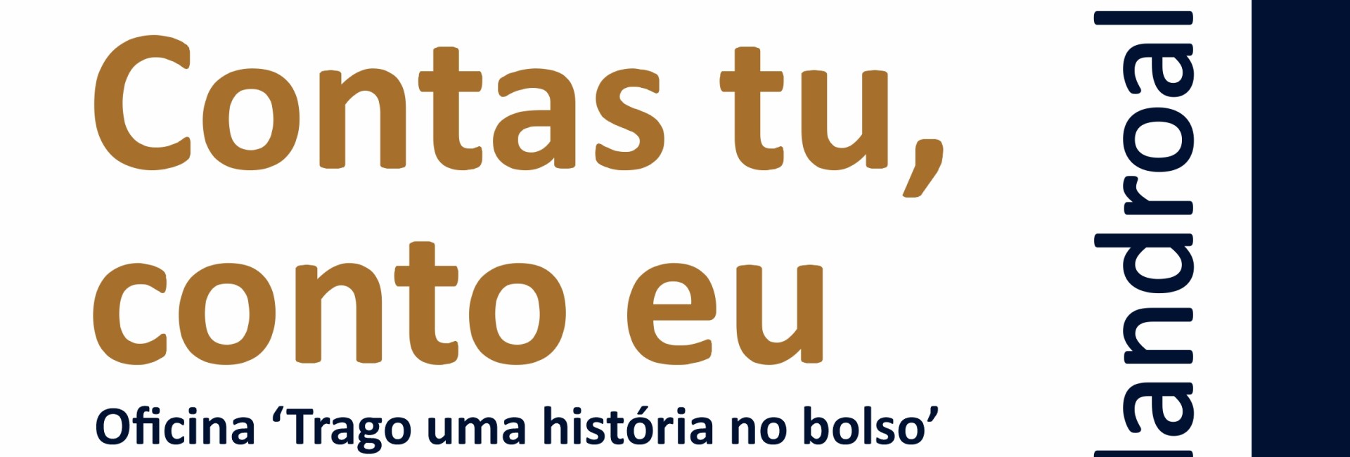 Contas tu, conto eu – Oficina “Trago uma história no bolso”  Pela Boca Morre o Peixe