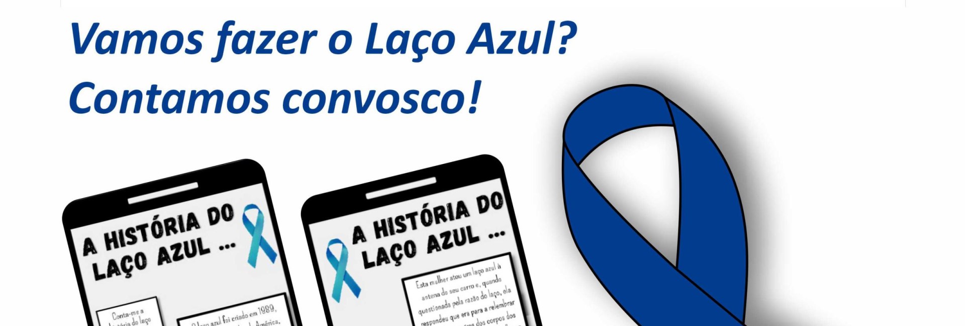 Vamos fazer o laço azul?