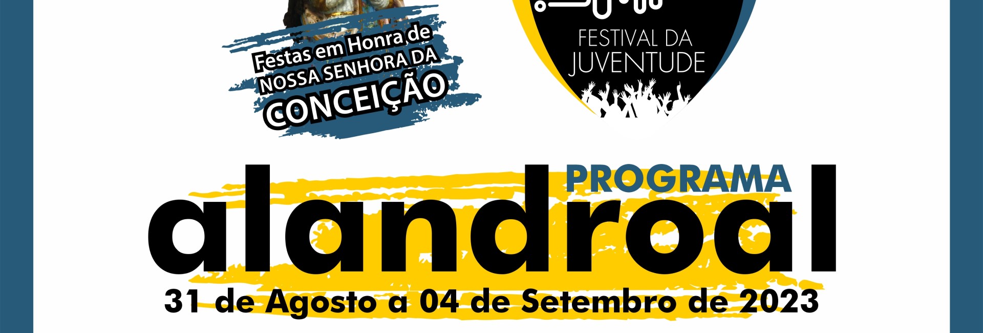 Festival da Juventude e Festas em Honra de Nossa Senhora da Conceição – Programa Completo