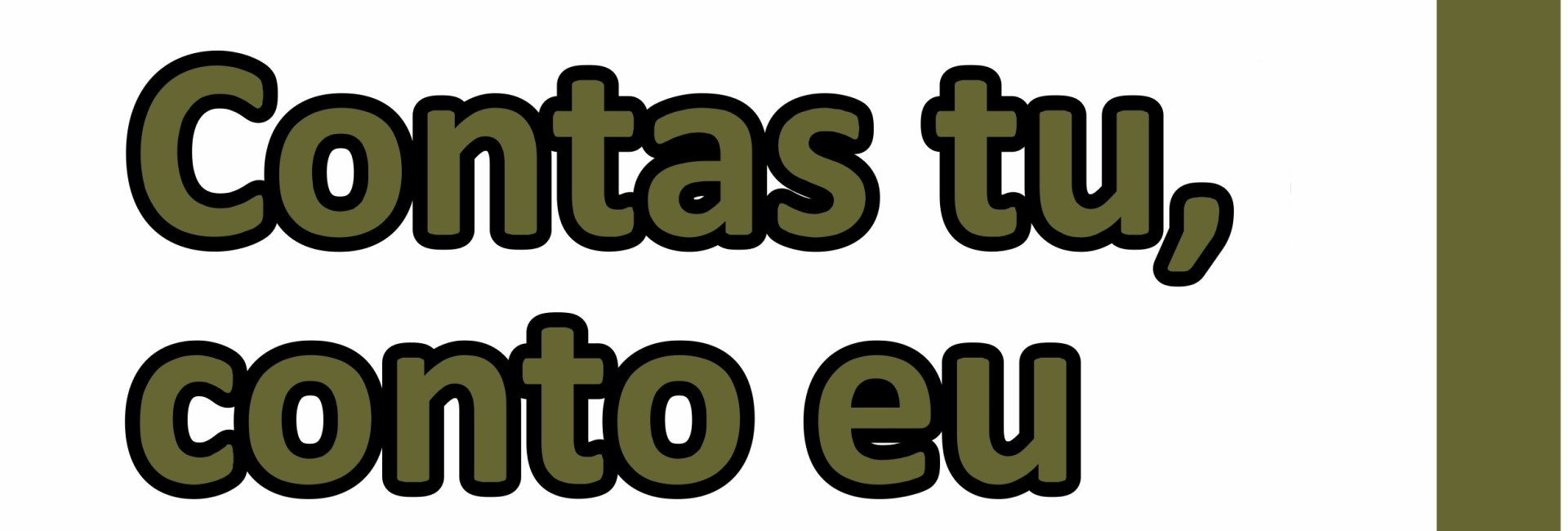 Contas tu, conto eu – Com Bru Junça (Ferreira de Capelins)