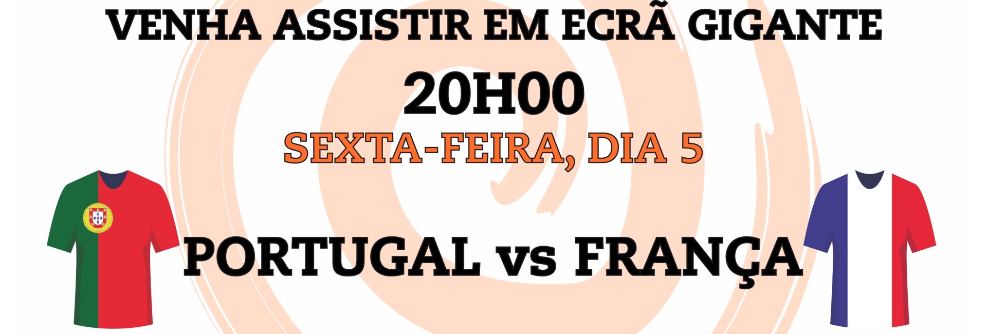 Jogo Portugal vs. França – Ecrã Gigante