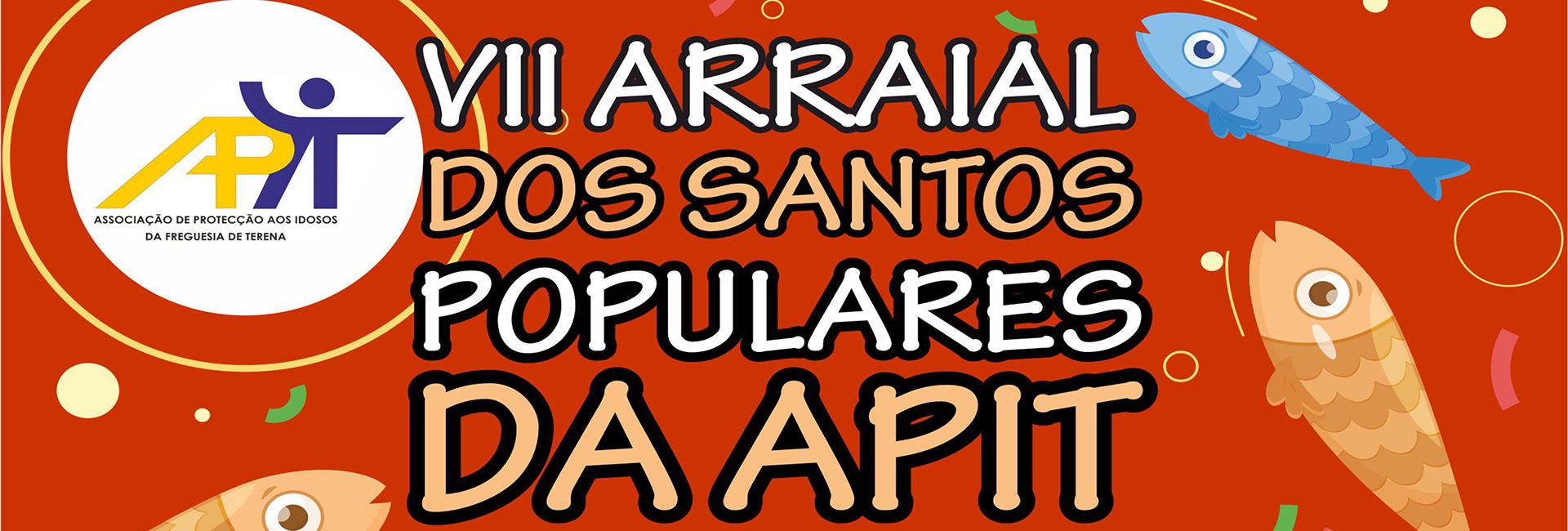 VII Arraial dos Santos Populares da APIT